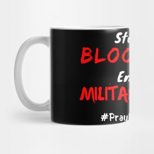 Stop the Bloodshed End the Military Junta #PrayForMyanmar Mug
